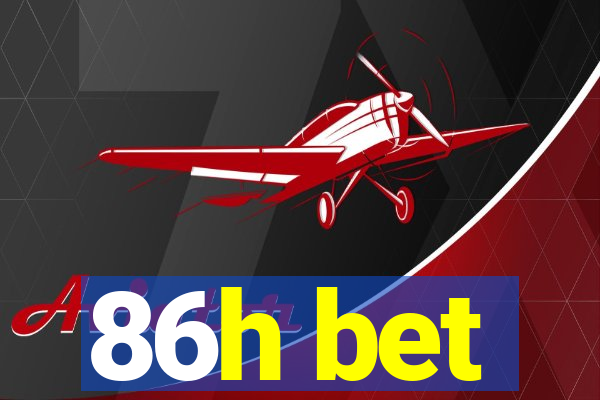 86h bet